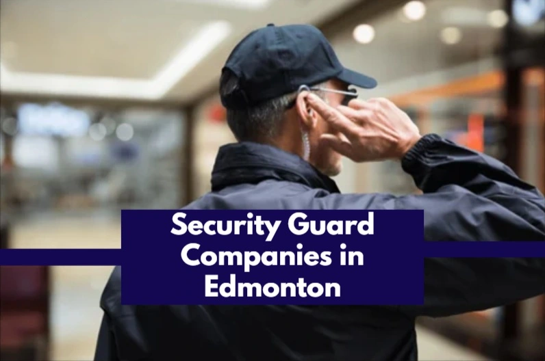 Best Security Guard Companies in Edmonton